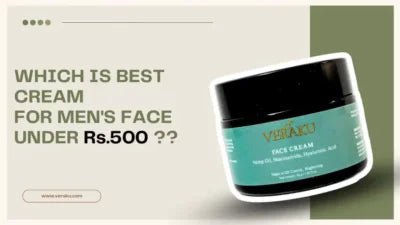 Which is Best Cream for Men's Face Under 500 - Veraku - Veraku